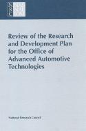 Review Of The Research And Development Plan For The Office Of Advanced Automotive Technologies di National Research Council, Division on Engineering and Physical Sciences, Commission on Engineering and Technical Systems, Committee on Advanced Automoti edito da National Academies Press