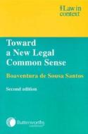 Toward A New Legal Common Sense di Boaventura de Sousa Santos edito da Cambridge University Press