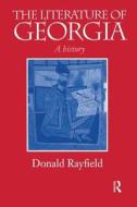 The Literature Of Georgia di Donald Rayfield edito da Taylor & Francis Ltd