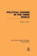 Poltiical Change in the Third World di Charles Andrain edito da ROUTLEDGE