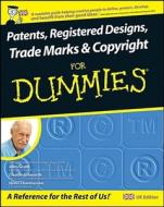 Patents, Registered Designs, Trade Marks and Copyright For Dummies di John Grant, Charlie Ashworth, Henri J.A. Charmasson edito da John Wiley and Sons Ltd