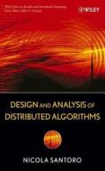 Design and Analysis of Distributed Algorithms di Nicola Santoro edito da Wiley-Blackwell