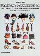 Fashion Accessories: The Complete 20th Century Sourcebook di John Peacock edito da THAMES & HUDSON