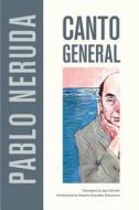 Canto General di Pablo Neruda edito da University of California Press