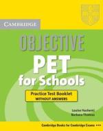 Objective Pet For Schools Practice Test di Louise Hashemi, Barbara Thomas edito da Cambridge University Press