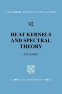 Heat Kernels and Spectral Theory di E. B. Davies edito da Cambridge University Press