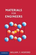 Materials for Engineers di William F. Hosford edito da Cambridge University Press