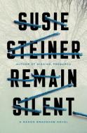 Remain Silent: A Manon Bradshaw Novel di Susie Steiner edito da RANDOM HOUSE