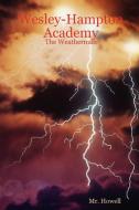 Wesley-Hampton Academy - The Weatherman di Mr. Howell edito da Howell Books