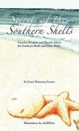 Secrets of the Southern Shells di Casey Tennyson Swann edito da Cutting Edge Communications, Inc.