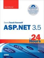 Sams Teach Yourself Asp.net 3.5 In 24 Hours di Scott Mitchell edito da Pearson Education (us)