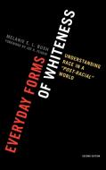Everyday Forms of Whiteness di Melanie E. L. Bush edito da Rowman & Littlefield