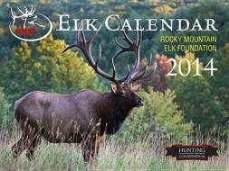 Elk Wall Calendar di From The Members of the Rocky Mountain Elk Foundation edito da Rowman & Littlefield