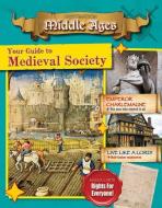 Your Guide to Medieval Society di Rachel Stuckey edito da Crabtree Publishing Co,US