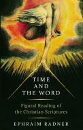 TIME AND THE WORD: FIGURAL READING OF TH di EPHRAIM edito da LIGHTNING SOURCE UK LTD