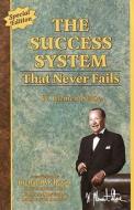 The Success System That Never Fails di W. Clement Stone edito da EXECUTIVE BOOKS