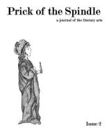 Prick of the Spindle - Print Edition - Issue 2 edito da Aqueous Books