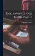 Engravings and Their Value di John Herbert Slater edito da LEGARE STREET PR