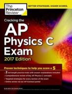 Cracking The Ap Physics C Exam di Princeton Review edito da Random House Usa Inc