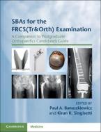 Sbas For The Frcs(tr&orth) Examination edito da Cambridge University Press