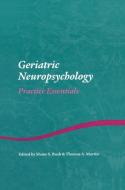 Geriatric Neuropsychology di Shane S. Bush edito da Taylor & Francis Ltd