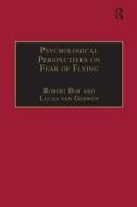 Psychological Perspectives on Fear of Flying di Lucas van Gerwen edito da Taylor & Francis Ltd