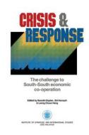 Crisis & Response di Noordin Sopiee edito da Taylor & Francis Ltd