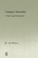 Category Neutrality di Neil Whitman edito da Taylor & Francis Ltd