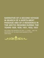 Narrative Of A Second Voyage In Search O di Sir John Ross, John Ross edito da Rarebooksclub.com