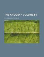 The Argosy (volume 54) di Charles William Wood edito da General Books Llc