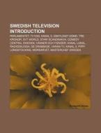 Swedish Television Introduction: Parlame di Source Wikipedia edito da Books LLC, Wiki Series