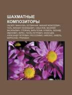 Shakhmatnye Kompozitory: Lasker, Emanuel di Istochnik Wikipedia edito da Books LLC, Wiki Series
