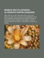 Mobius Encyclopaedia - Alternate Doppelg di Source Wikia edito da Books LLC, Wiki Series