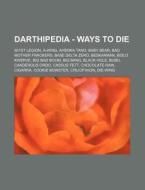 Darthipedia - Ways To Die: 501st Legion, di Source Wikia edito da Books LLC, Wiki Series