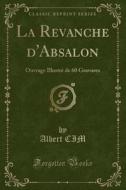 La Revanche D'absalon di Albert CIM edito da Forgotten Books