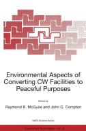 Environmental Aspects of Converting CW Facilities to Peaceful Purposes edito da Springer Netherlands