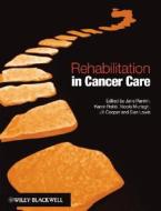 Rehabilitation Cancer Care di Rankin edito da John Wiley & Sons