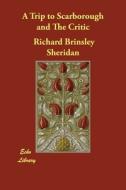 A Trip to Scarborough and The Critic di Richard Brinsley Sheridan edito da ECHO LIB