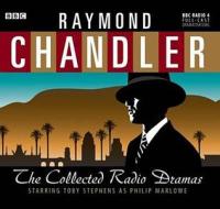 The Raymond Chandler: Collected Radio Dramas di Raymond Chandler edito da Bbc Audio A Division Of Random House