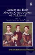Gender and Early Modern Constructions of Childhood di Naomi J. Miller edito da ROUTLEDGE