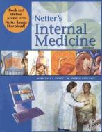 Netter's Internal Medicine di Marschall S. Runge, M. Andrew Greganti edito da Elsevier Health Sciences