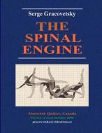 The Spinal Engine di Serge Gracovetsky edito da Lulu.com