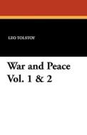War and Peace Vol. 1 & 2 di Leo Nikolayevich Tolstoy edito da Wildside Press
