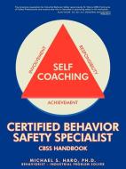Certified Behavior Safety Specialist: Cbss Handbook di Michael S. Haro Ph. D. edito da AUTHORHOUSE