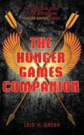 The Unofficial Hunger Games Companion di Lois H. Gresh edito da Pan Macmillan