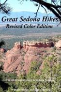 Great Sedona Hikes Revised Color Edition: The 26 Greatest Hikes in Sedona Arizona di William Bohan, David Butler edito da Createspace