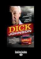 Dick Johnson (Large Print 16pt) di Dick Johnson, James Phelps edito da ReadHowYouWant