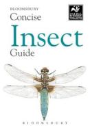Concise Insect Guide di Bloomsbury Group edito da Bloomsbury Publishing Plc