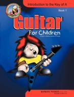 Guitar for Children di Barbara Thomas edito da Xlibris