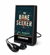 The Bone Seeker: An Edie Kiglatuk Mystery di M. J. McGrath edito da Blackstone Audiobooks